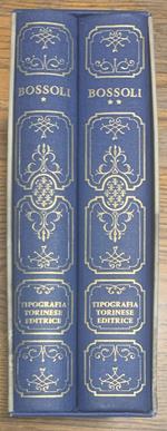 Carlo Bossoli. Luoghi, personaggi, costumi, avvenimenti nell'Europa dell'Ottocento, visti dal pittore ticinese (Volume primo e Volume secondo)