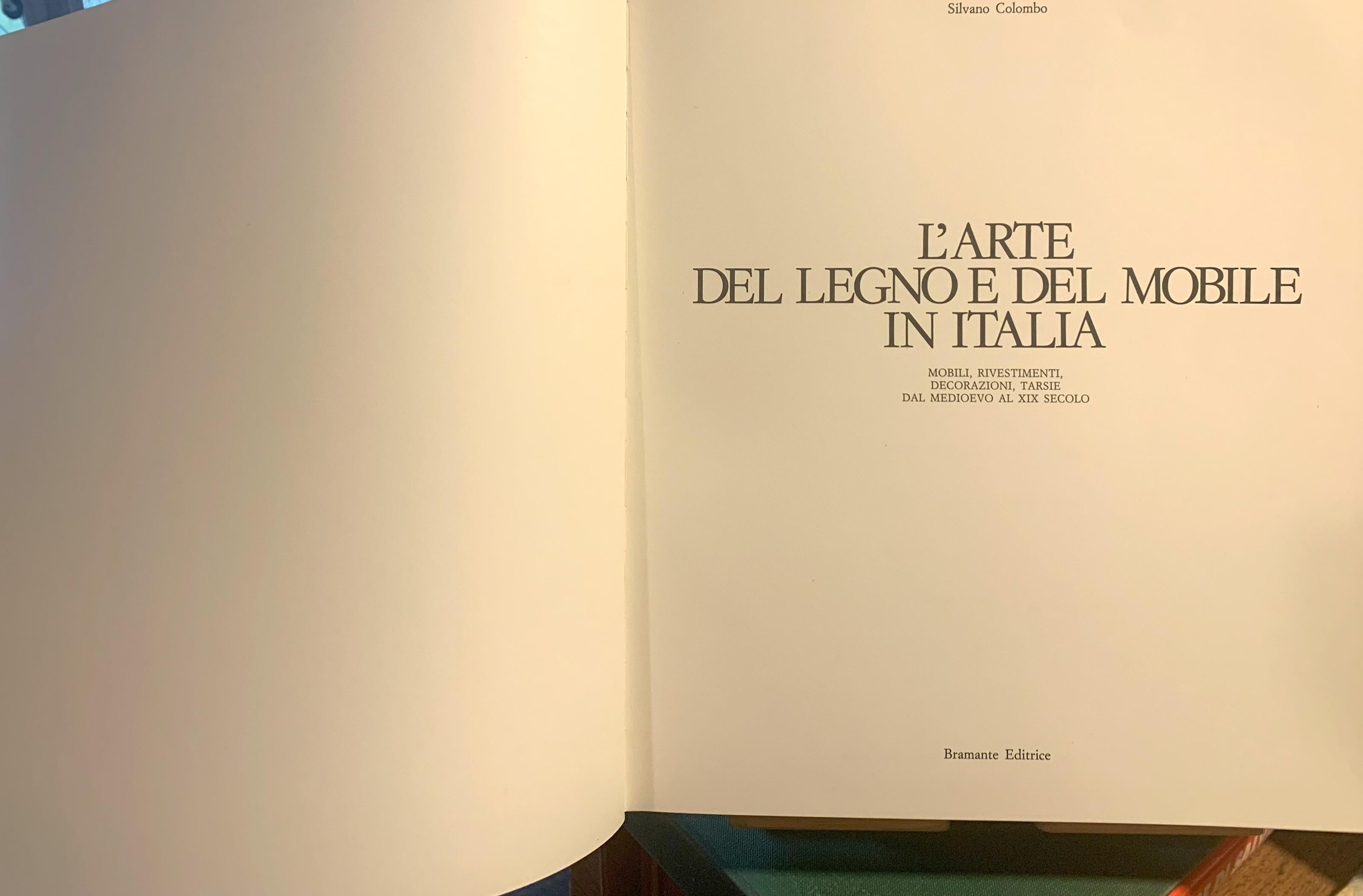 L' arte del legno e del mobile in Italia. Mobili, rivestimenti, decorazioni, tarsie dal Medioevo al XIX secolo