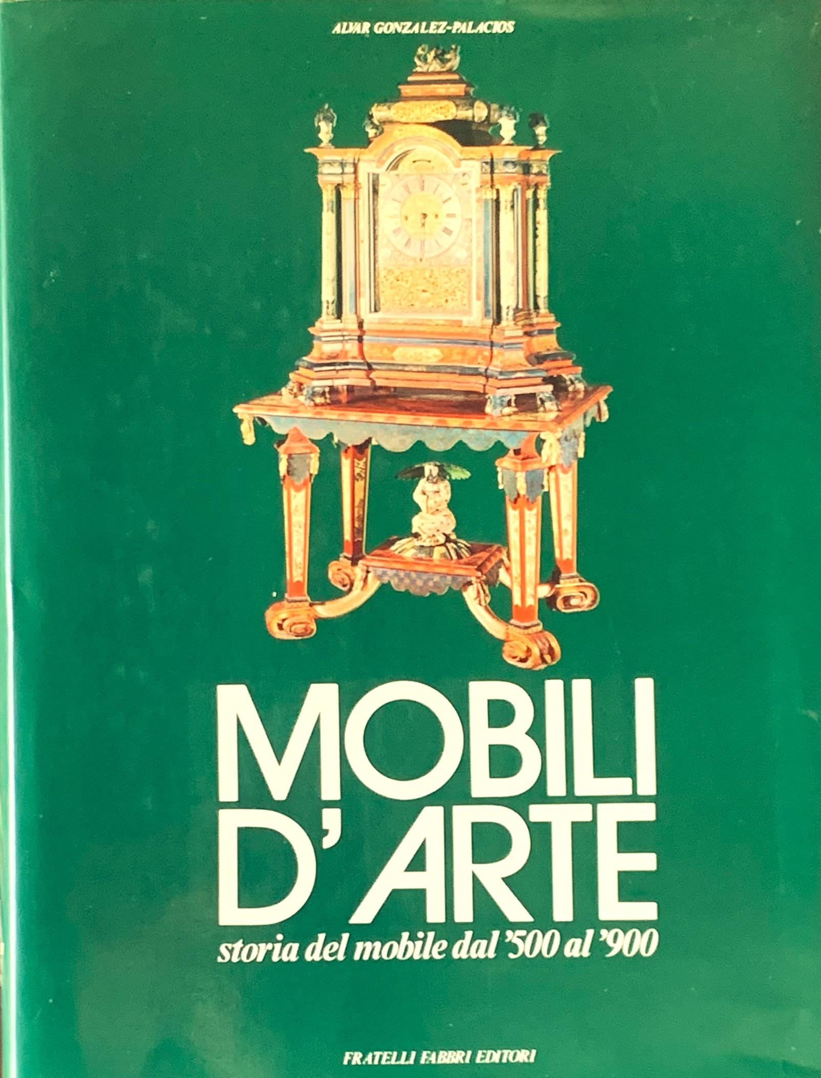 Mobili d'arte: storia del mobile dal '500 al '900