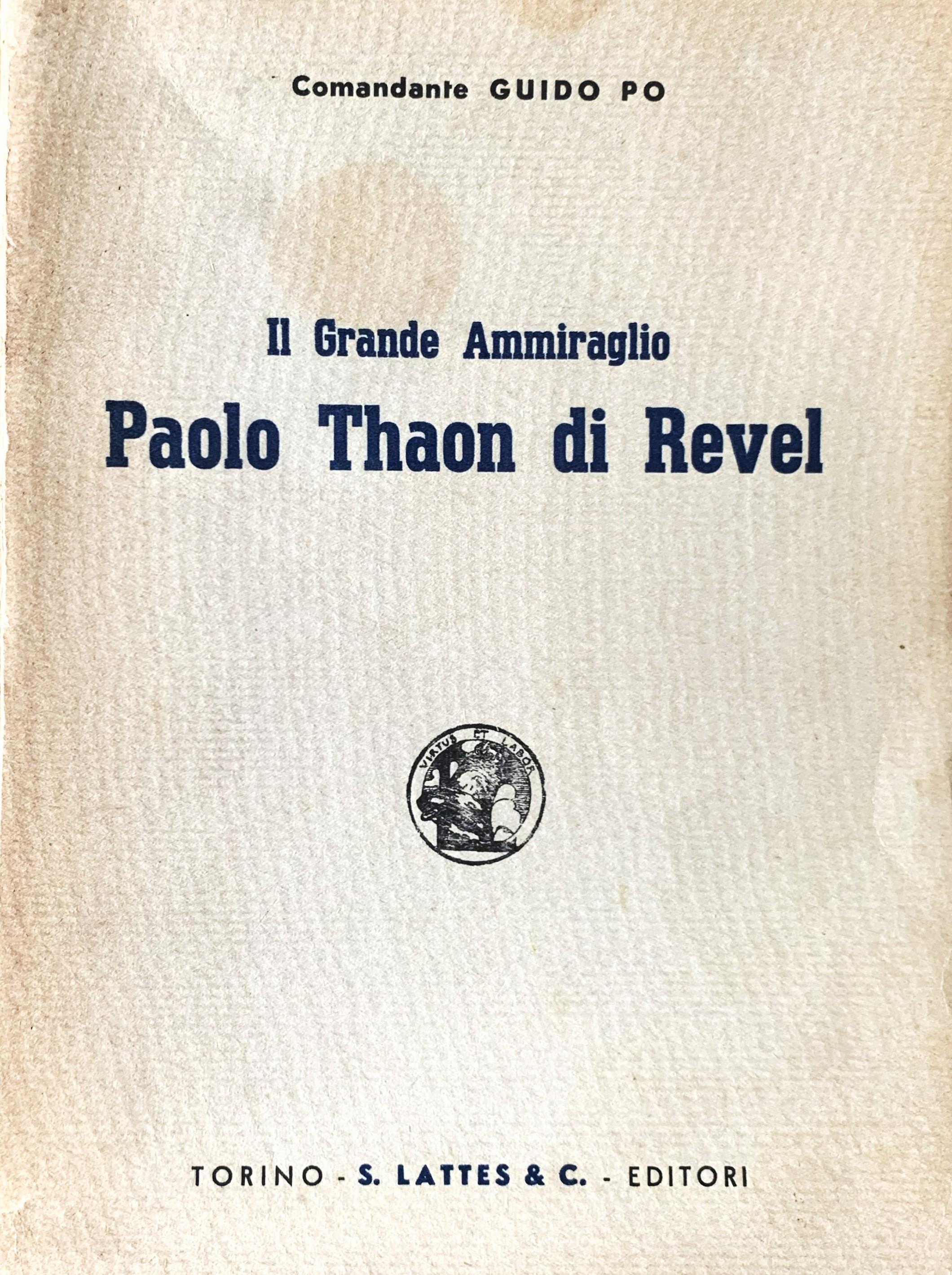 Il Grande Ammiraglio Paolo Thaon di Revel