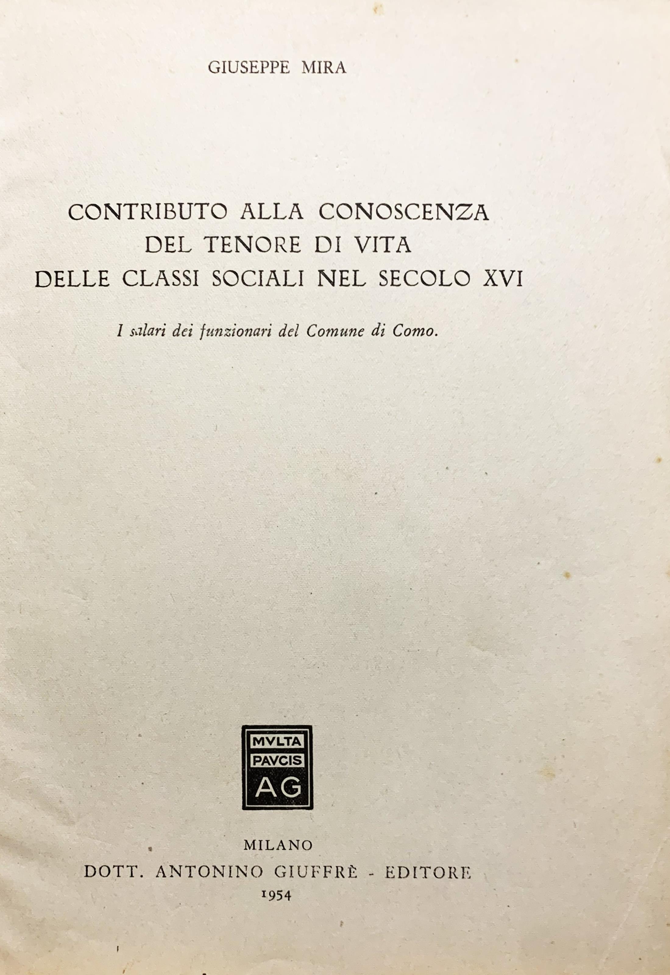 Contributo alla conoscenza del tenore di vita delle classi sociali nel secolo XVI. I salari dei funzionari del Comune di Como