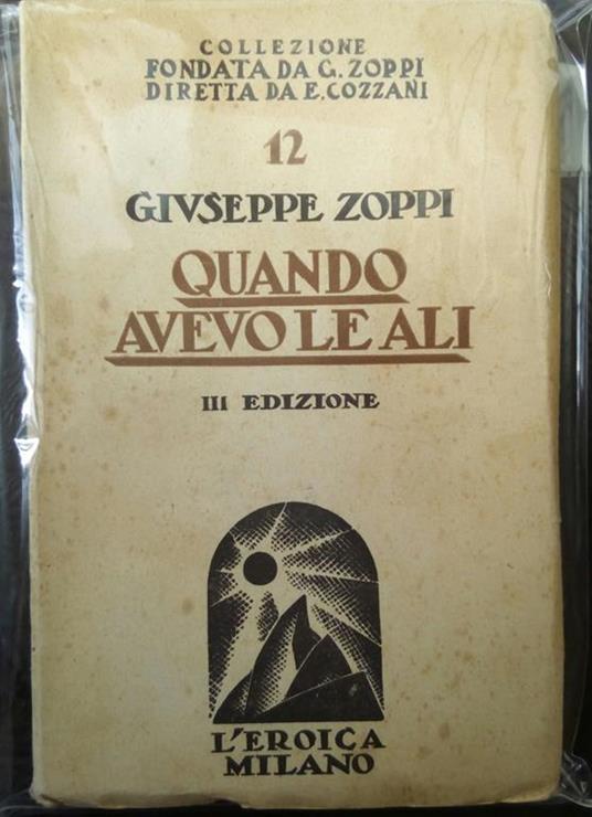 Quando avevo le ali "Collezione montagna" L'Eroica 1943 - Giuseppe Zoppi - copertina