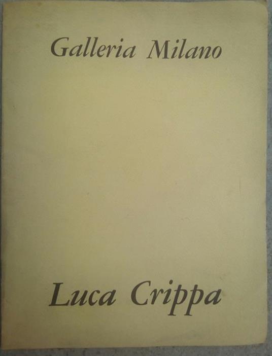 Luca Crippa Galleria Milano 1970 " disegni collages e oggetti surrealisti" - Luca Crippa - copertina