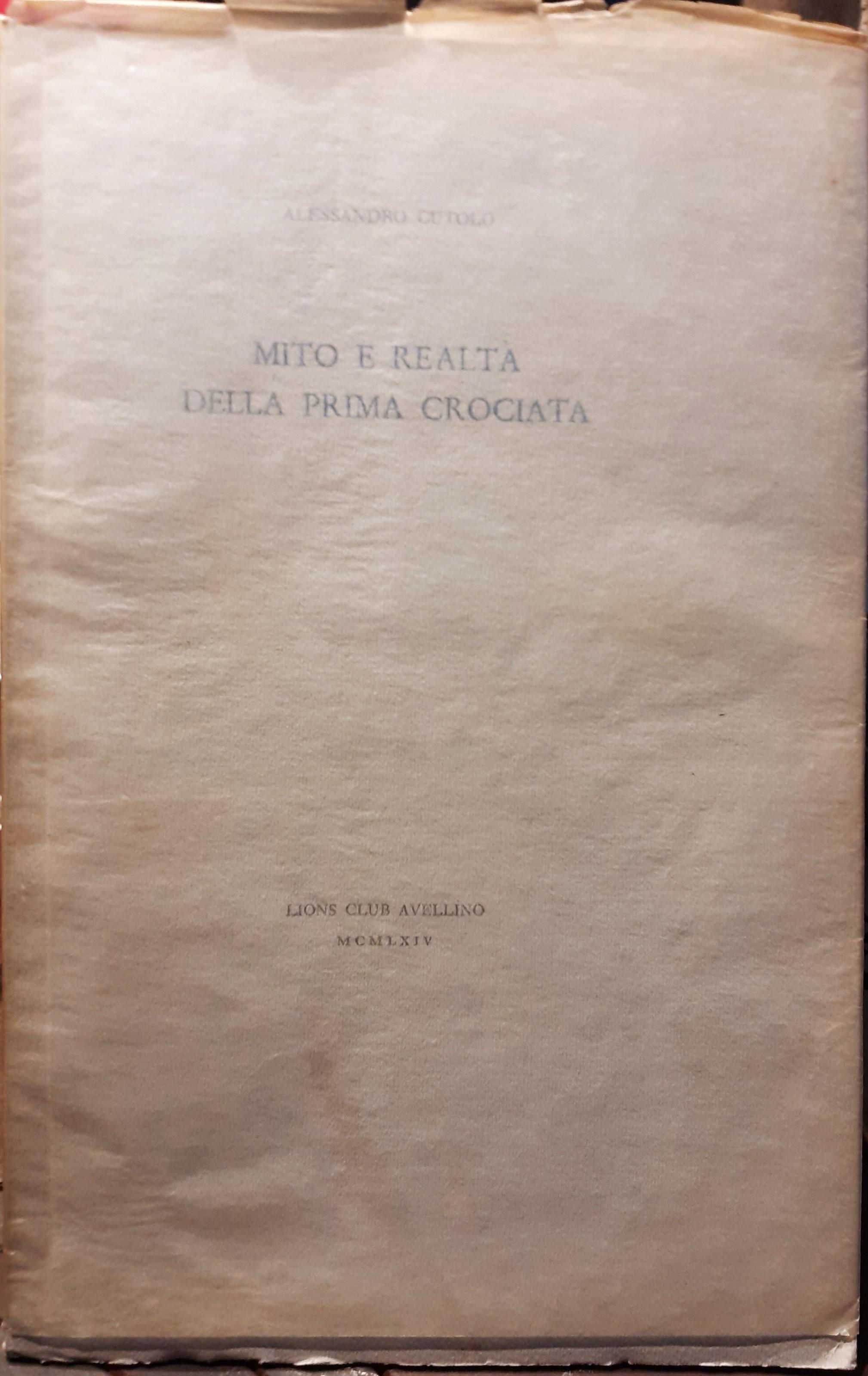 Mito e realtà della prima Crociata Lions Club Avellino 1964 con dedica
