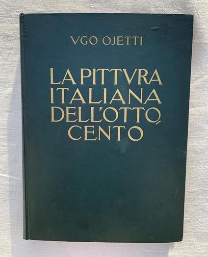La pittura italiana dell'Ottocento - Ugo Ojetti - copertina