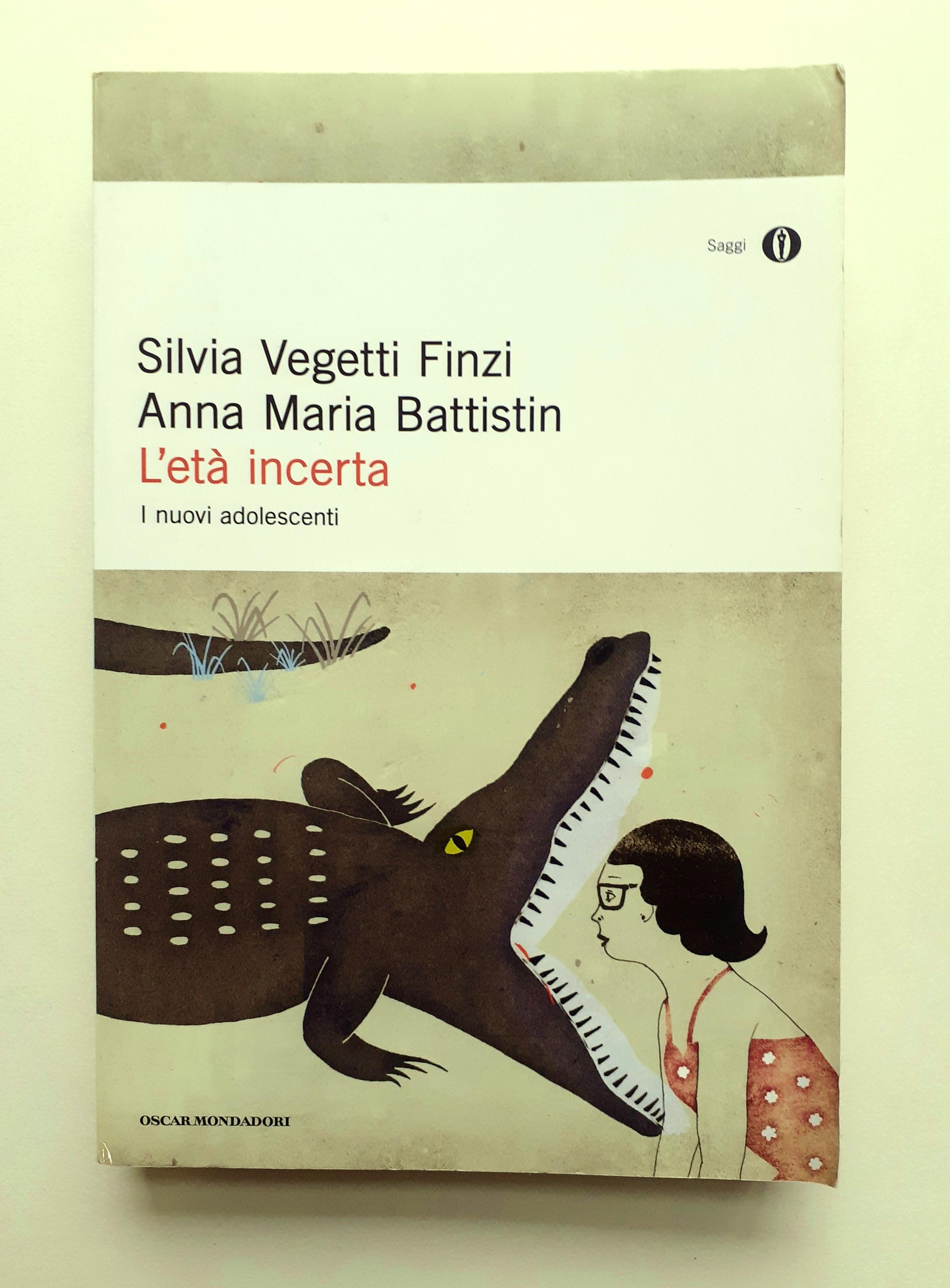 L' età incerta "I nuovi adolescenti" Saggi Mondadori 2011