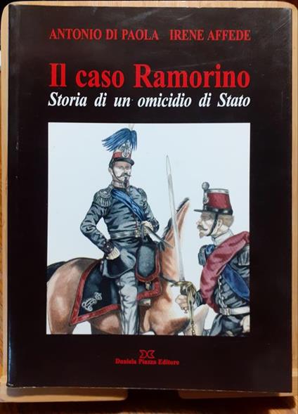 Il Caso Ramorino Daniela Piazza Editore Torino 2008 - Antonio Di Paola - copertina