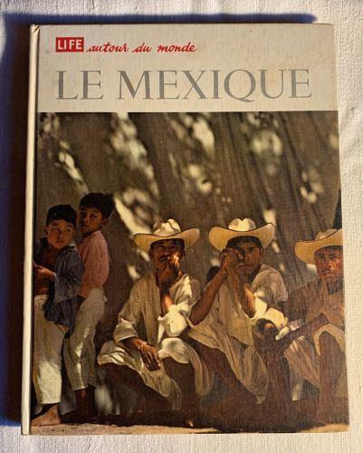 Le Mexique (LIFE autour du monde) - William Weber Johnson - copertina