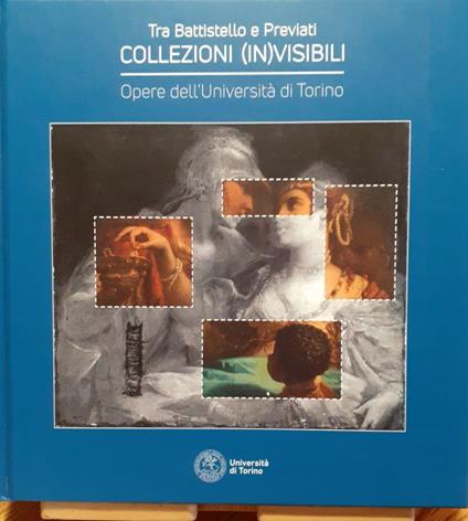 Tra Battistello e Previati COLLEZIONI (IN)VISIBILI Torino 2019 - copertina