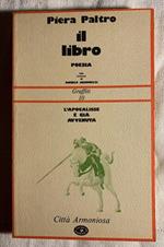Il libro (L'Apocalisse è già avvenuta). Poesia con Notizia di Angelo Jacomuzzi