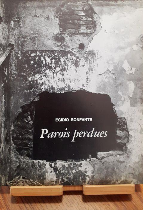 Egidio Bonfante "Parois perdues" 1964 - Egidio Bonfante - copertina
