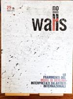No more walls/No more wars - 48 frammenti interpretati da artisti 2014