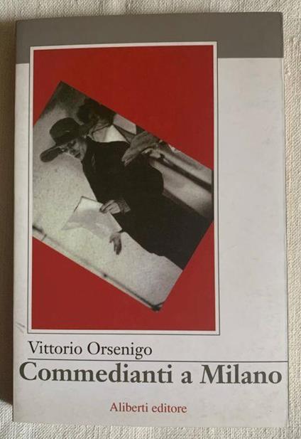 Commedianti a Milano - Vittorio Orsenigo - copertina