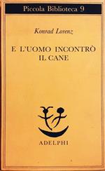 E l'uomo incontrò il cane ADELPHI 1980