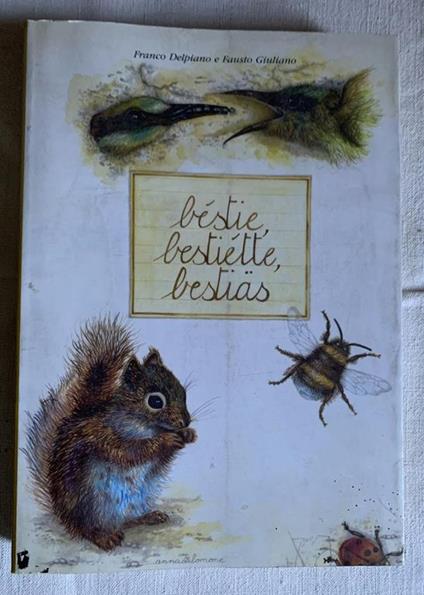 Béstie, bestiétte, bestiäs. Bestiario popolare bovesano - Franco Delpiano - copertina