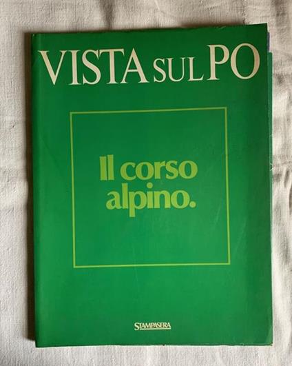 Vista su Po. Il Po attraverso Torino. Moncalieri - Il centro storico - La collina torinese - Dora Riparia e Val di Susa - La Stura di Lanzo - La periferia industriale - copertina