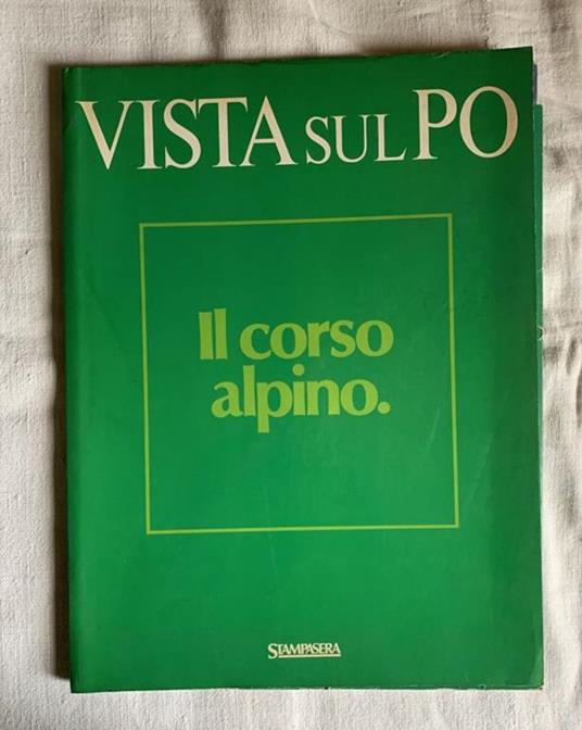Vista su Po. Il Po attraverso Torino. Moncalieri - Il centro storico - La collina torinese - Dora Riparia e Val di Susa - La Stura di Lanzo - La periferia industriale - copertina