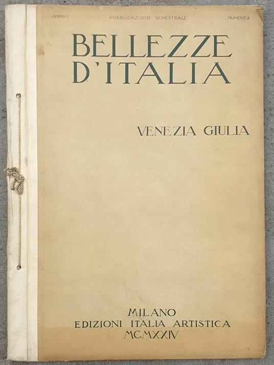 Bellezze d'Italia "Venezia Giulia" Edizioni Italia Artistica 1924 - copertina