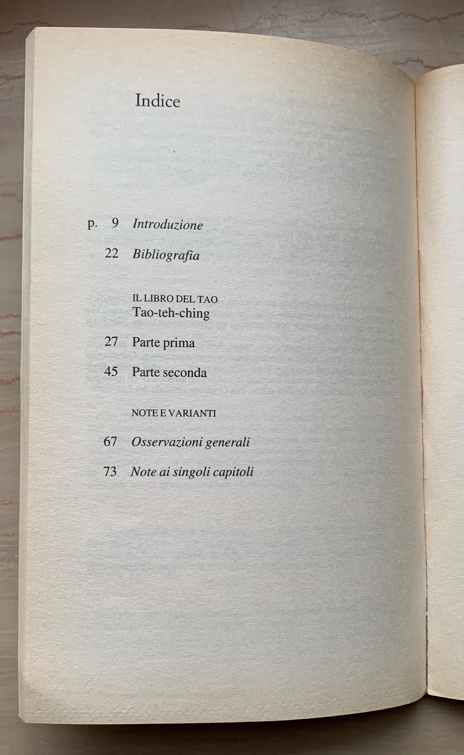 Il libro del Tao. Tao-te-ching. Ciò che è spezzato diventerà intero. Ciò che è curvo diventerà diritto. Ciò che è vuoto diventerà pieno. Ciò che è consumato diventerà nuovo. Chi ha poco otterrà. Chi ha molto verrà ingannato