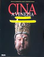 Cina a Venezia Dalla dinastia Han a Marco Polo catalogo 1986