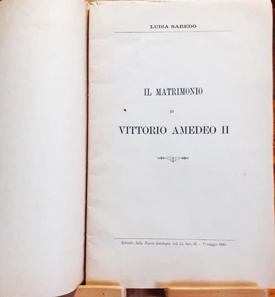 Il Matrimonio di Vittorio Amedeo II con dedica autografa L. Saredo 1885 - copertina