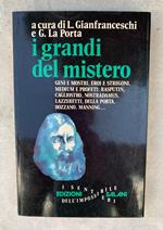 i grandi del mistero. geni e mostri, eroi e stregoni, medium e profeti: rasputin, cagliostro, nostradamus, lazzaretti, della porta, bozzano, manning..