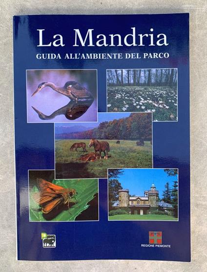 La Mandria. Guida all'ambiente del parco - copertina