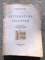 Letteratura e leggende. Raccolta promossa dagli antichi allievi con un ritratto e la bibliografia degli scritti del Maestro