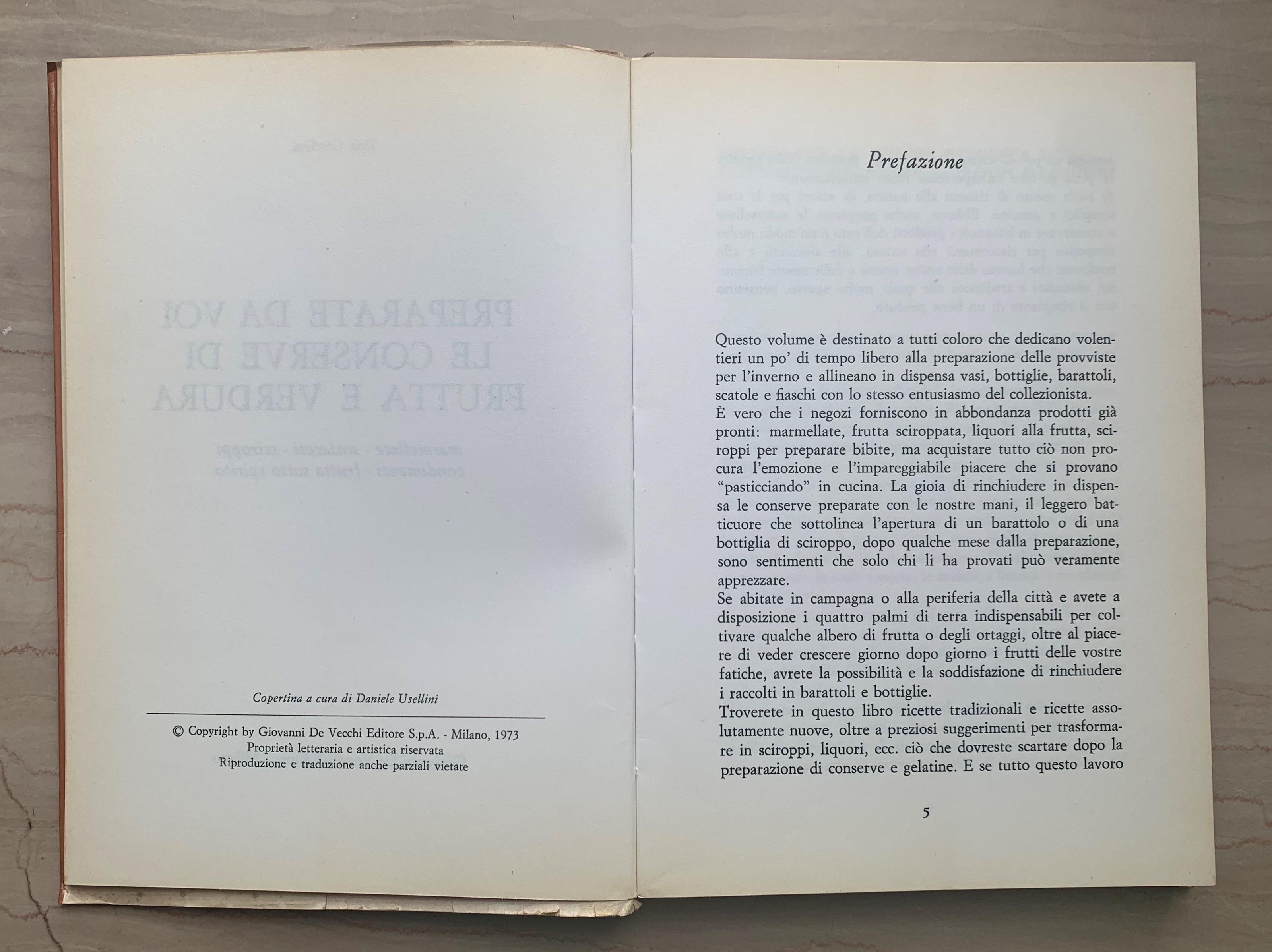 Preparate da voi le conserve di frutta e verdura: marmellate - sottaceti - sciroppi - condimenti - frutta sotto spirito. Manuale per la donna di casa