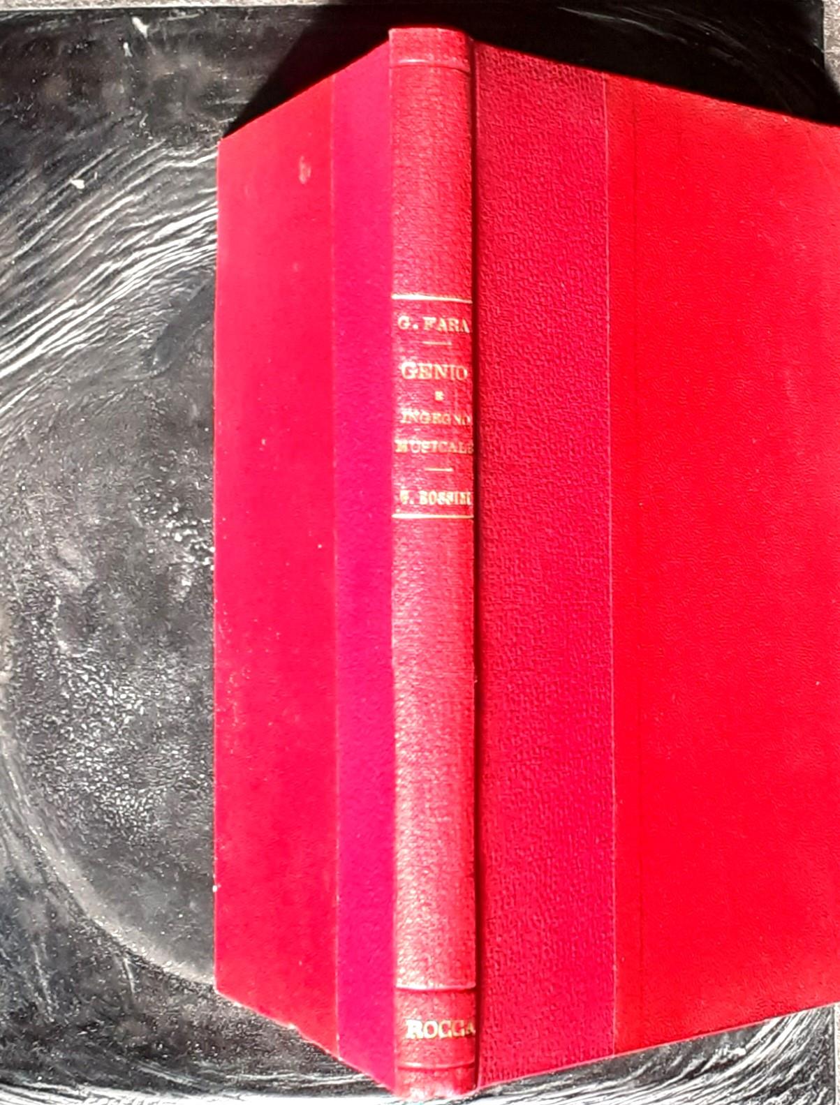 Genio e ingegno musicale Gioachino Rossini Fratelli Bocca Torino 1915