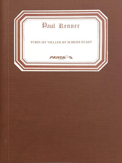 Turin ist vielleicht scheiss stadt Panda's & Fut. Books Torino 1979 - copertina