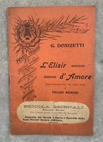 L' elisir d'amore. Melodramma in due atti
