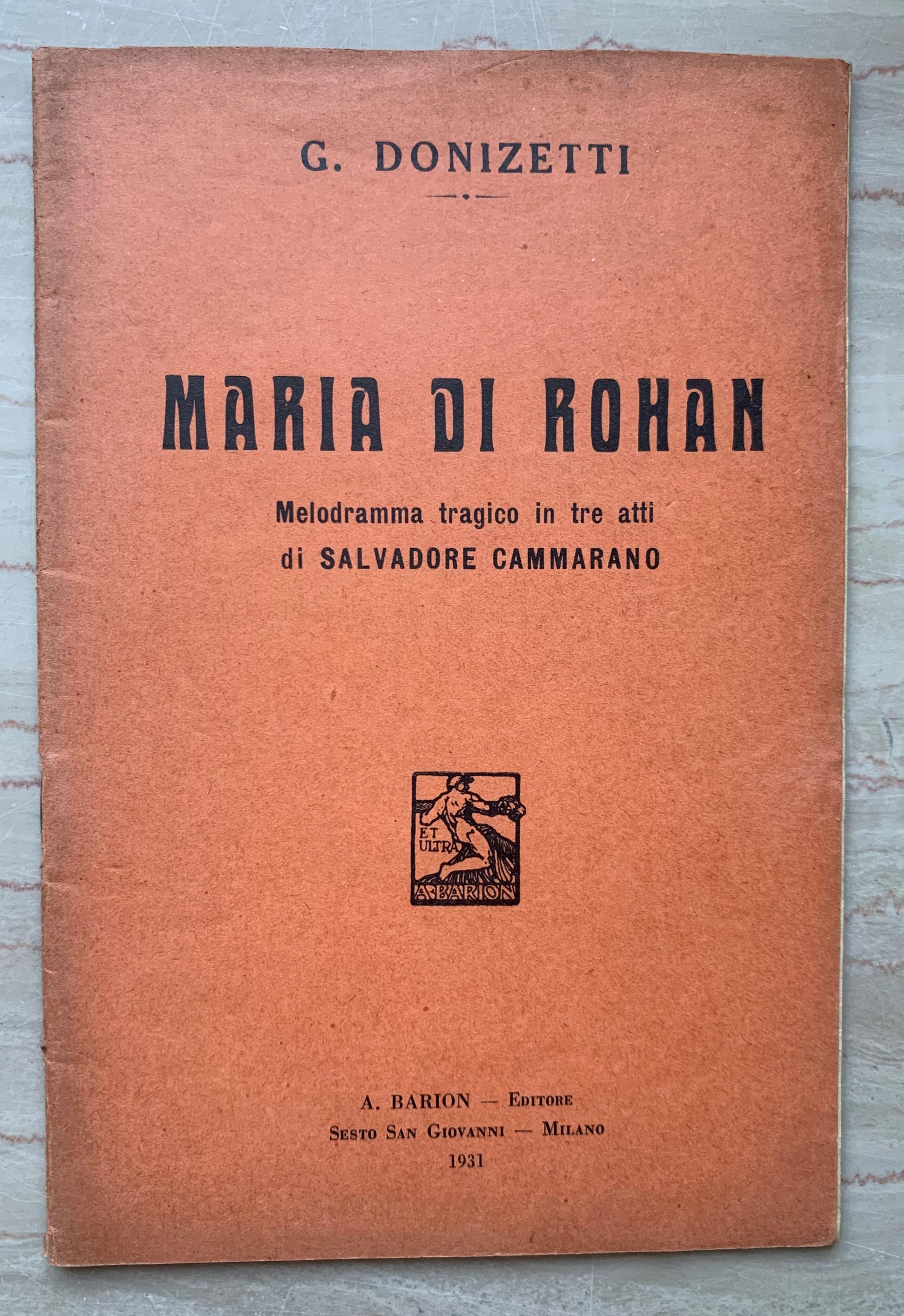 Maria di Rohan. Melodramma tragico in tre atti