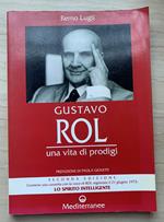 Gustavo Rol. Una vita di prodigi