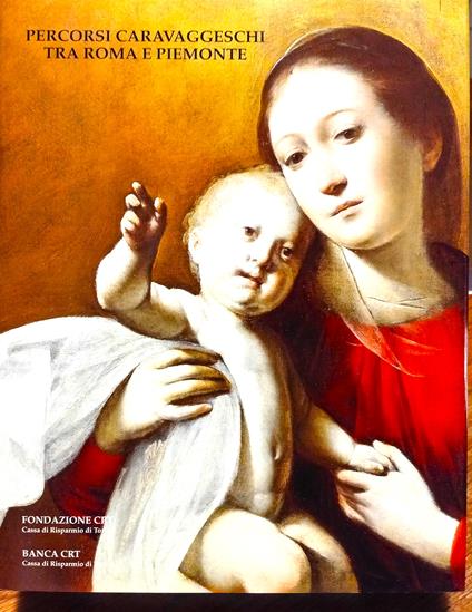 Percorsi Caravaggeschi Tra Roma e Piemonte - copertina