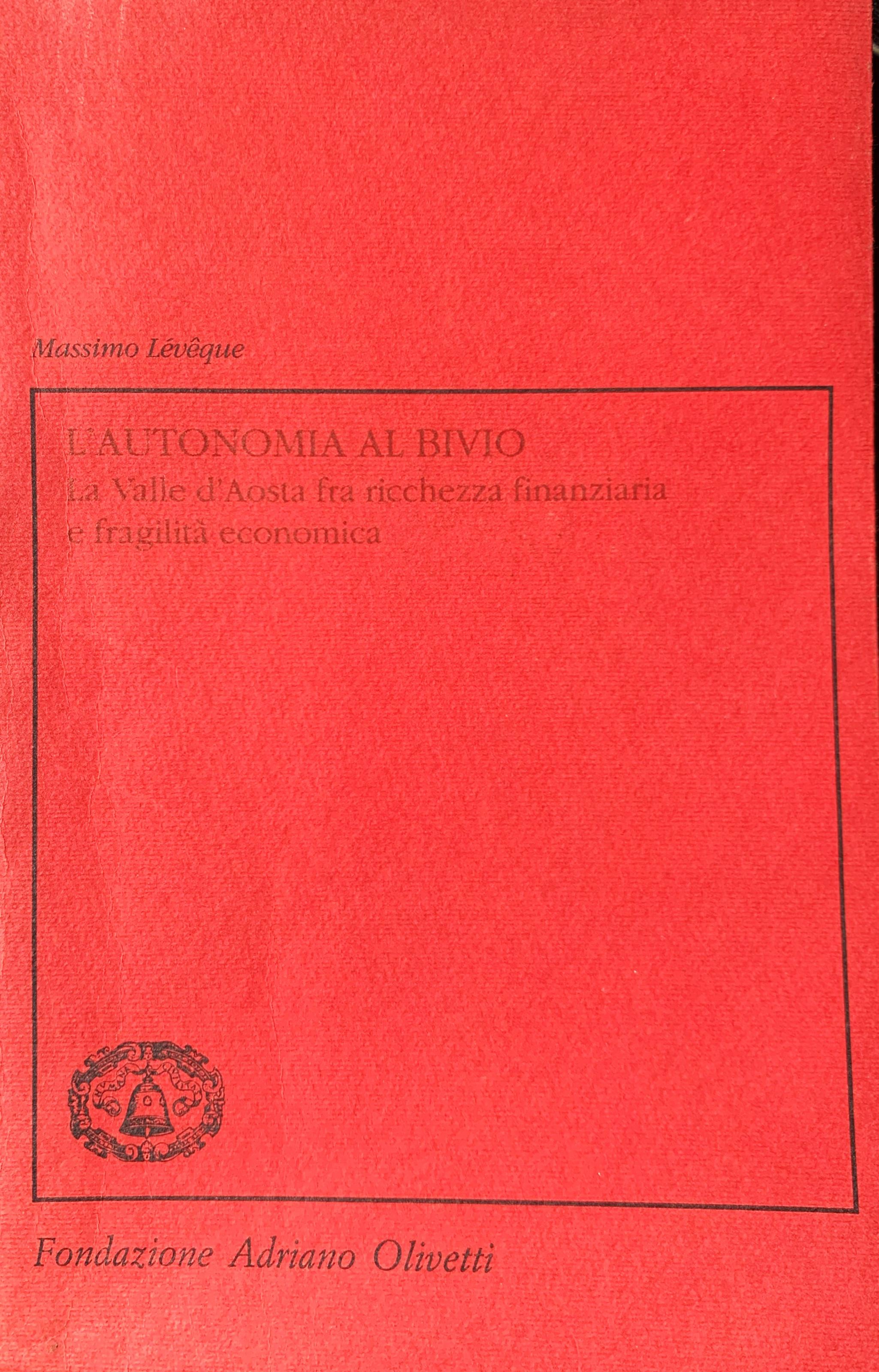 L' autonomia al bivio Valle d'Aosta