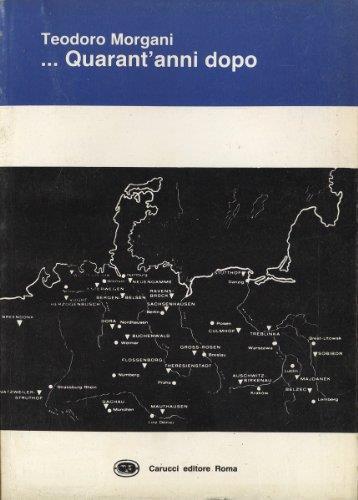 ... Quarant'Anni Dopo - Teodoro Morgani - copertina
