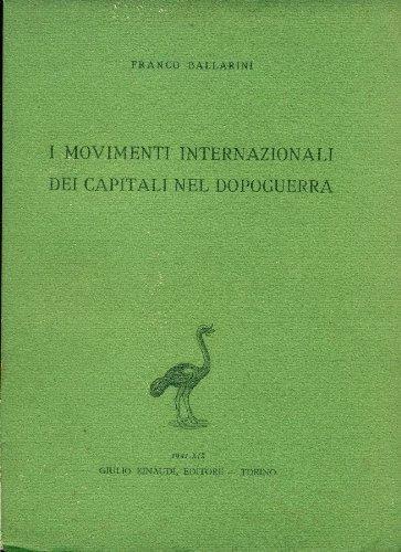 I movimenti internazionali dei capitali nel dopoguerra - Franco Ballarini - copertina