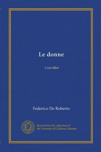 Le donne, i cavalier' - Federico De Roberto - copertina