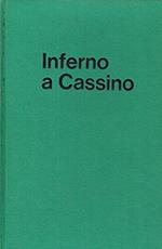 Inferno e Cassino. La battaglia per Roma
