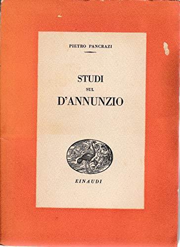 Studi sul D'Annunzio - Pietro Pancrazi - copertina