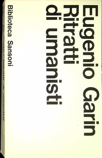 Ritratti Di Umanisti - Eugenio Garin - copertina