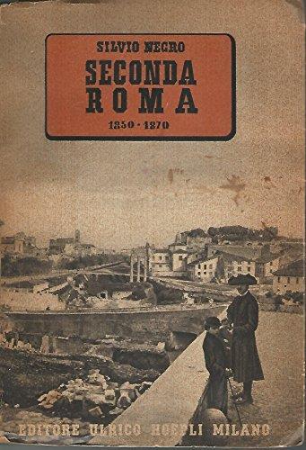 Seconda Roma 1850 - 1870 - Silvio Negro - copertina