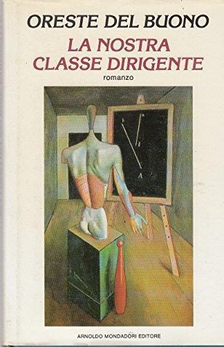 La nostra classe dirigente - Oreste Del Buono - copertina