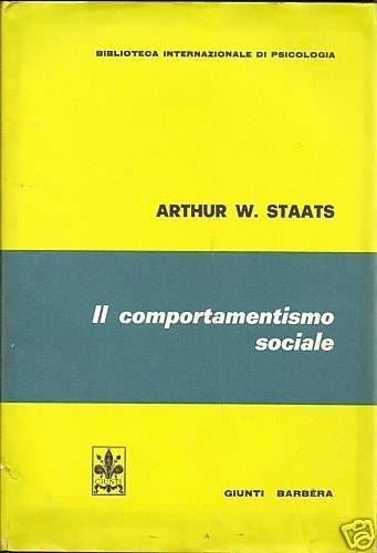 Il Comportamentismo Sociale - Arthur W. Staats - copertina