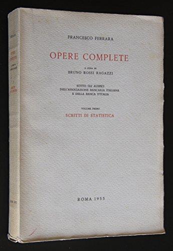 Opere Complete - Volume Primo - Scritti Di Statistica - Francesco Ferrara - copertina