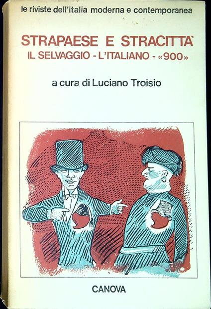 Strapaese e Stracittà. Il selvaggio - L'italiano - "900" - copertina