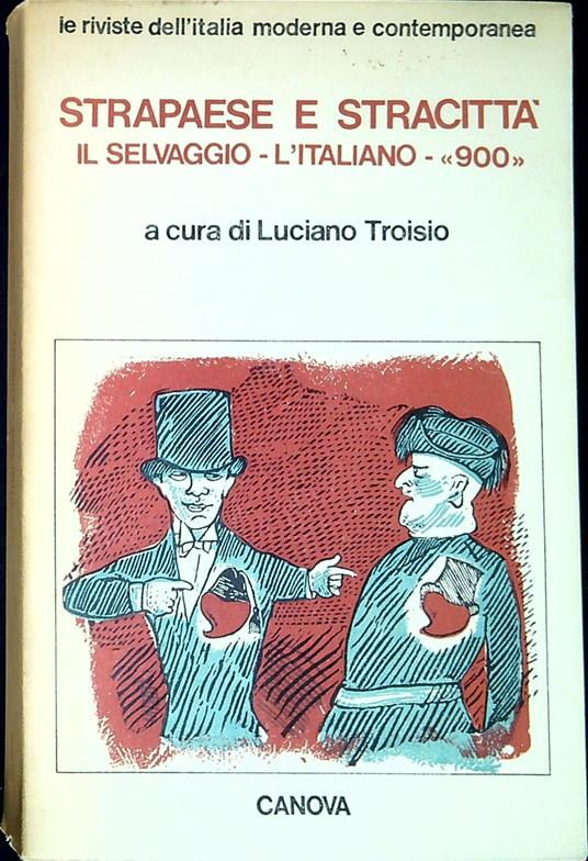 Strapaese e Stracittà. Il selvaggio - L'italiano - "900" - copertina
