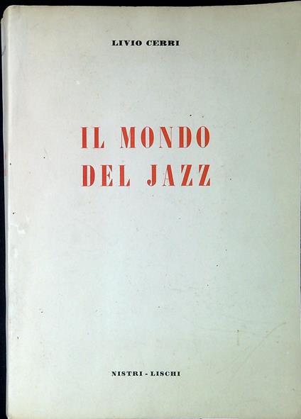 Il Mondo Del Jazz - Livio Cerri - copertina