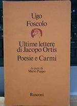 Ultime lettere di Jacopo Ortis-Poesie e carmi